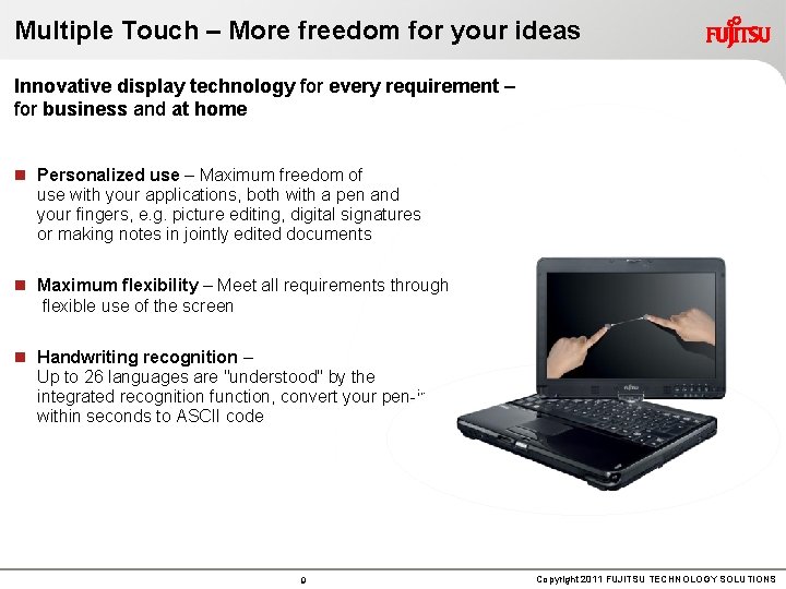 Multiple Touch – More freedom for your ideas Innovative display technology for every requirement
