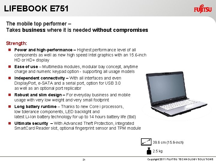 LIFEBOOK E 751 The mobile top performer – Takes business where it is needed