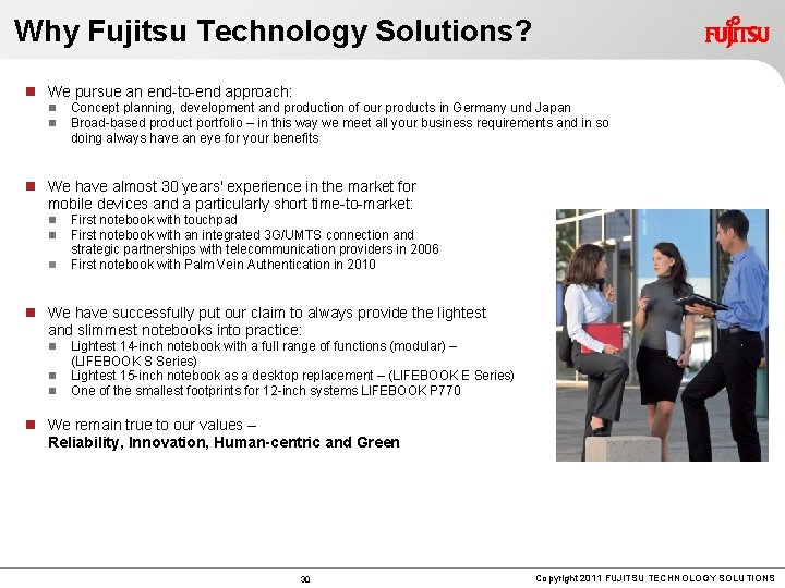 Why Fujitsu Technology Solutions? n We pursue an end-to-end approach: n n Concept planning,