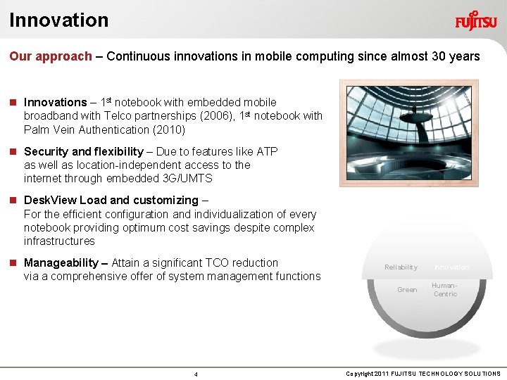 Innovation Our approach – Continuous innovations in mobile computing since almost 30 years n