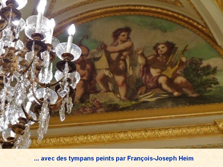 . . . avec des tympans peints par François-Joseph Heim 