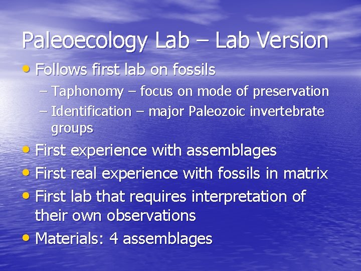 Paleoecology Lab – Lab Version • Follows first lab on fossils – Taphonomy –