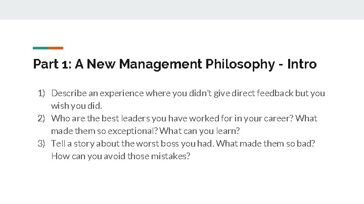 Part 1: A New Management Philosophy - Intro 1) Describe an experience where you