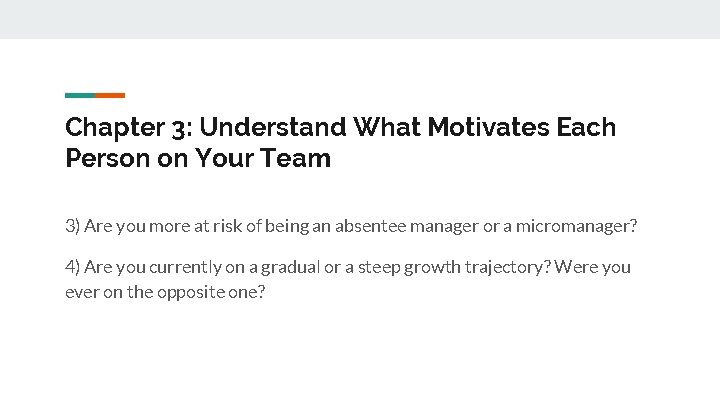 Chapter 3: Understand What Motivates Each Person on Your Team 3) Are you more