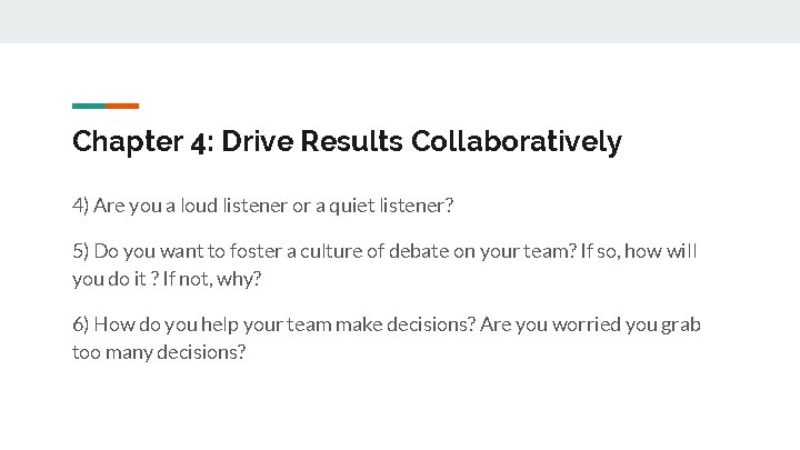 Chapter 4: Drive Results Collaboratively 4) Are you a loud listener or a quiet