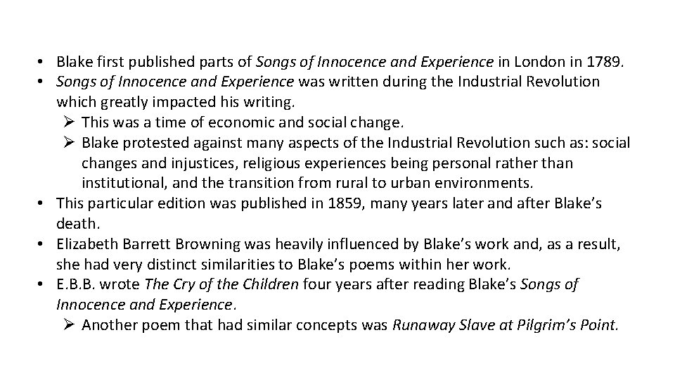  • Blake first published parts of Songs of Innocence and Experience in London