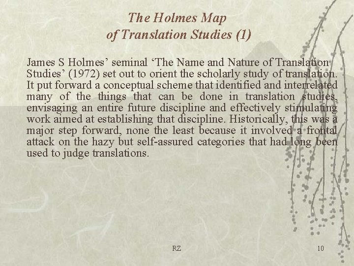 The Holmes Map of Translation Studies (1) James S Holmes’ seminal ‘The Name and