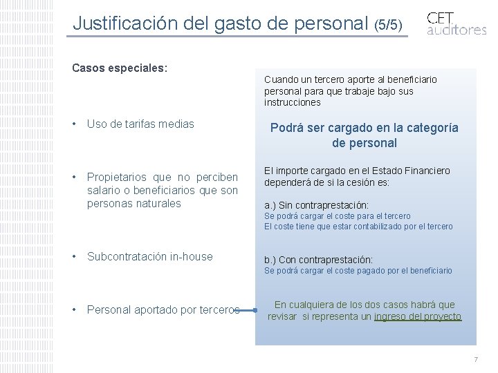 Justificación del gasto de personal (5/5) Casos especiales: • Uso de tarifas medias •