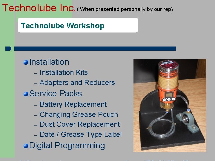 Technolube Inc. ( When presented personally by our rep) Technolube Workshop Installation Kits Adapters