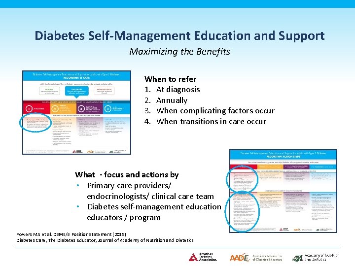 Diabetes Self-Management Education and Support Maximizing the Benefits When to refer 1. At diagnosis
