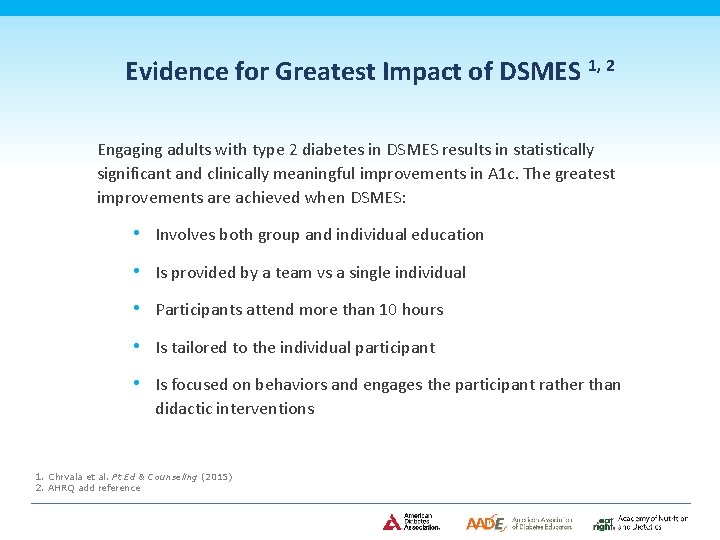 Evidence for Greatest Impact of DSMES 1, 2 Engaging adults with type 2 diabetes