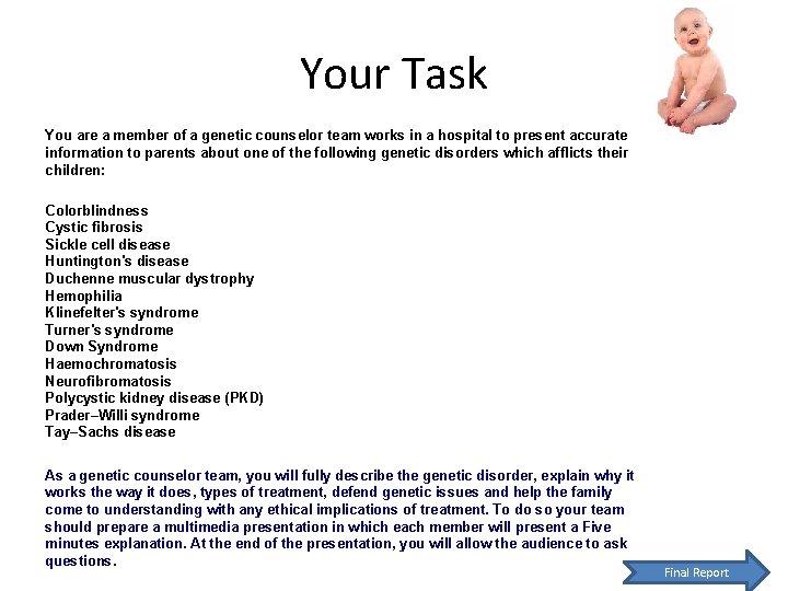 Your Task You are a member of a genetic counselor team works in a