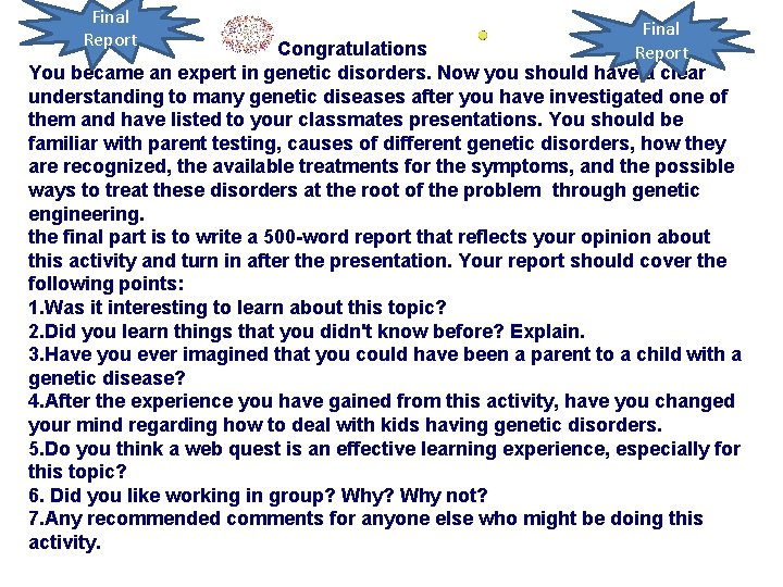 Final Report Congratulations Final Report You became an expert in genetic disorders. Now you Final Report Congratulations Final Report You became an expert in genetic disorders. Now you