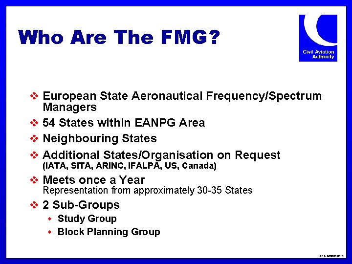 Who Are The FMG? v European State Aeronautical Frequency/Spectrum Managers v 54 States within