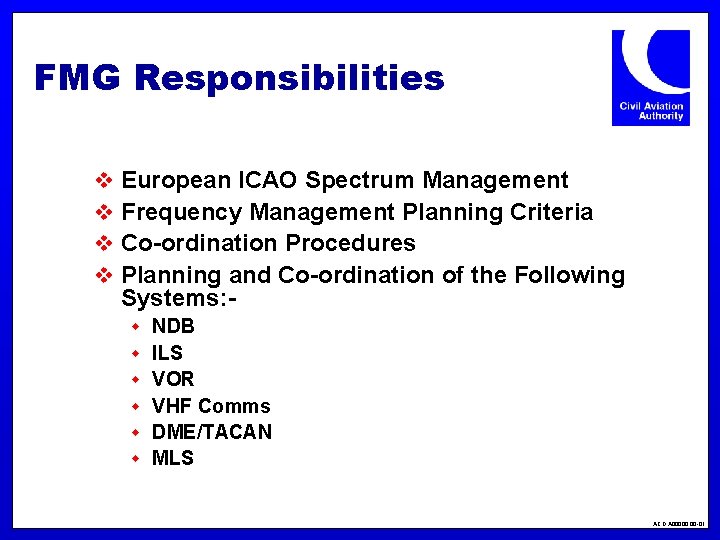 FMG Responsibilities v v European ICAO Spectrum Management Frequency Management Planning Criteria Co-ordination Procedures