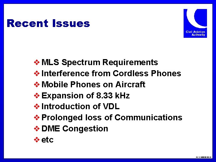 Recent Issues v MLS Spectrum Requirements v Interference from Cordless Phones v Mobile Phones