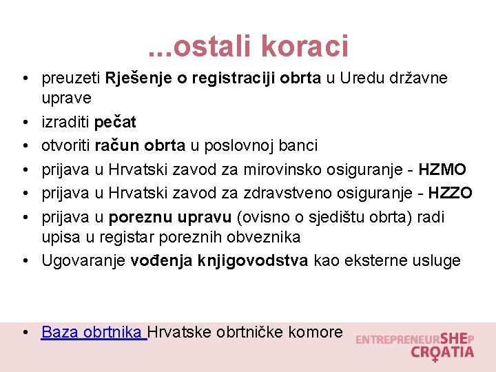 . . . ostali koraci • preuzeti Rješenje o registraciji obrta u Uredu državne