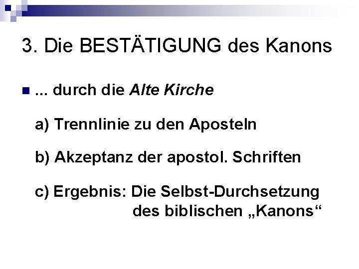 3. Die BESTÄTIGUNG des Kanons n . . . durch die Alte Kirche a)