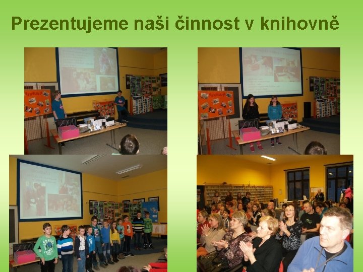 Prezentujeme naši činnost v knihovně 