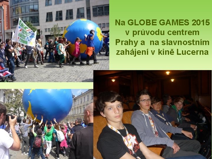 Na GLOBE GAMES 2015 v průvodu centrem Prahy a na slavnostním zahájení v kině