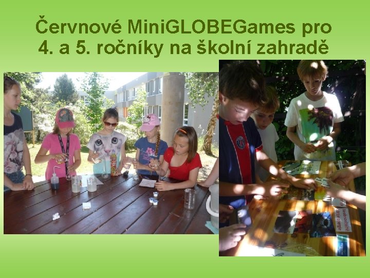 Červnové Mini. GLOBEGames pro 4. a 5. ročníky na školní zahradě 