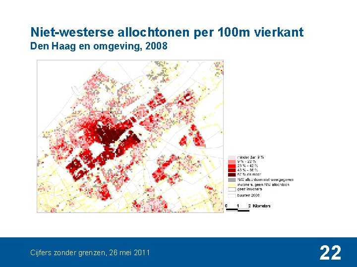 Niet-westerse allochtonen per 100 m vierkant Den Haag en omgeving, 2008 Cijfers zonder grenzen,