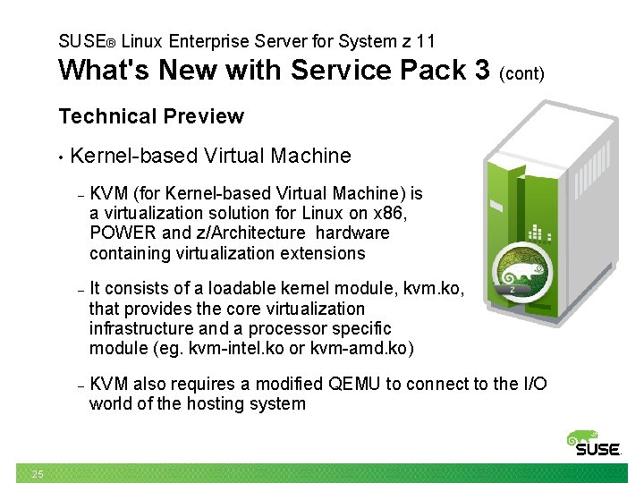 SUSE® Linux Enterprise Server for System z 11 What's New with Service Pack 3