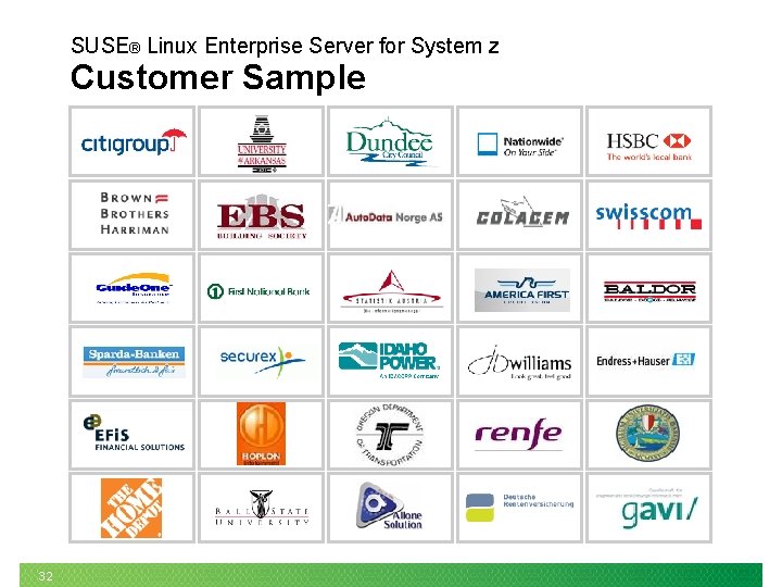 SUSE® Linux Enterprise Server for System z Customer Sample 32 