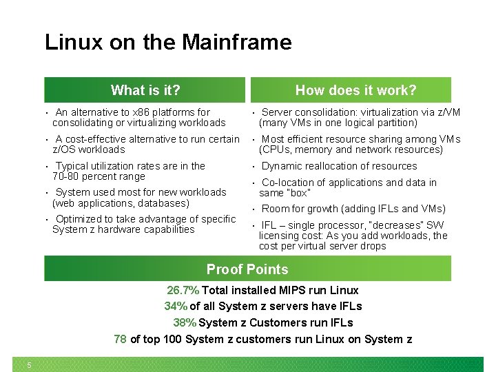 Linux on the Mainframe What is it? How does it work? • An alternative