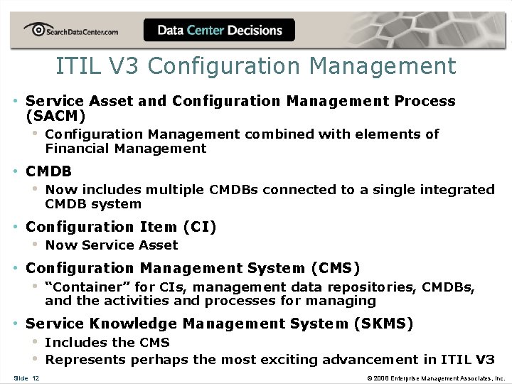 ITIL V 3 Configuration Management • Service Asset and Configuration Management Process (SACM) •