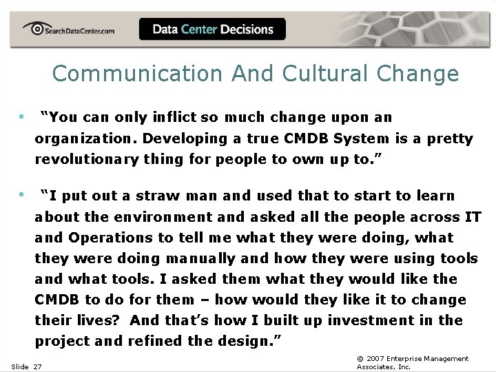 Communication And Cultural Change • “You can only inflict so much change upon an