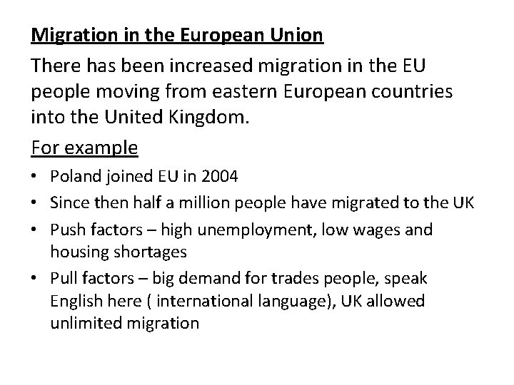 Migration in the European Union There has been increased migration in the EU people