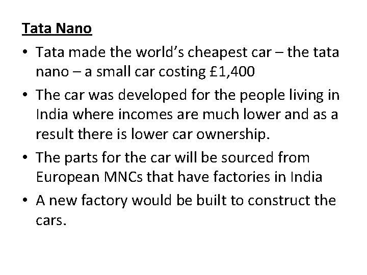 Tata Nano • Tata made the world’s cheapest car – the tata nano –