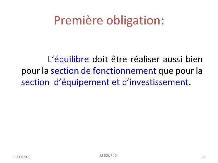 Première obligation: L’équilibre doit être réaliser aussi bien pour la section de fonctionnement que