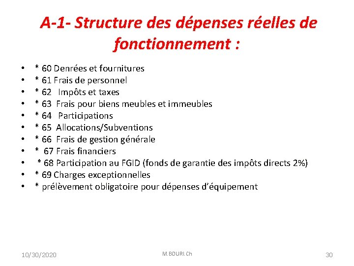  A-1 - Structure des dépenses réelles de fonctionnement : • • • *