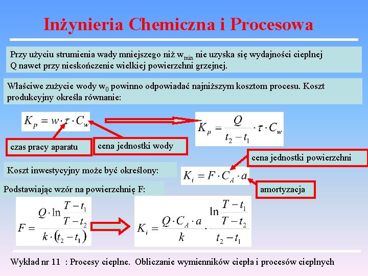 Inżynieria Chemiczna i Procesowa Przy użyciu strumienia wady mniejszego niż wmin nie uzyska się