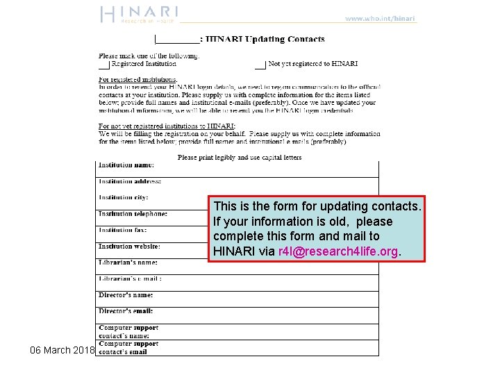 This is the form for updating contacts. If your information is old, please complete