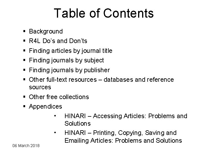 Table of Contents Background R 4 L Do’s and Don’ts Finding articles by journal