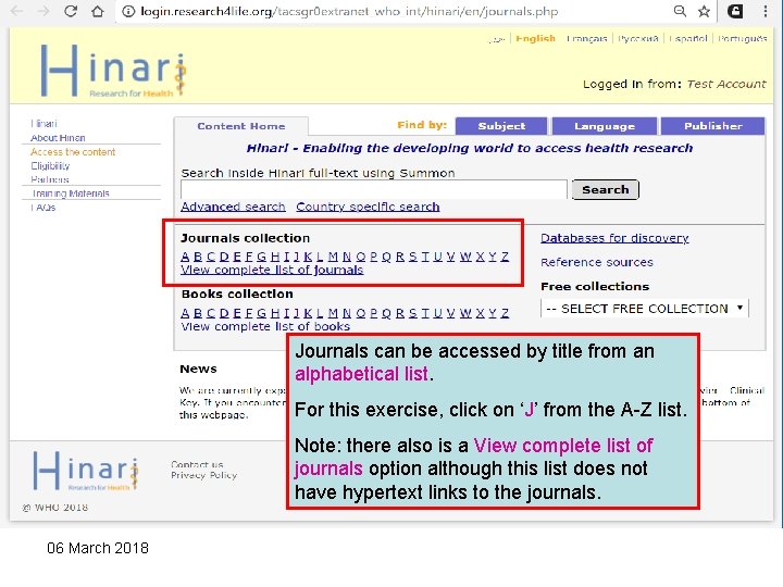 Journals can be accessed by title from an alphabetical list. For this exercise, click
