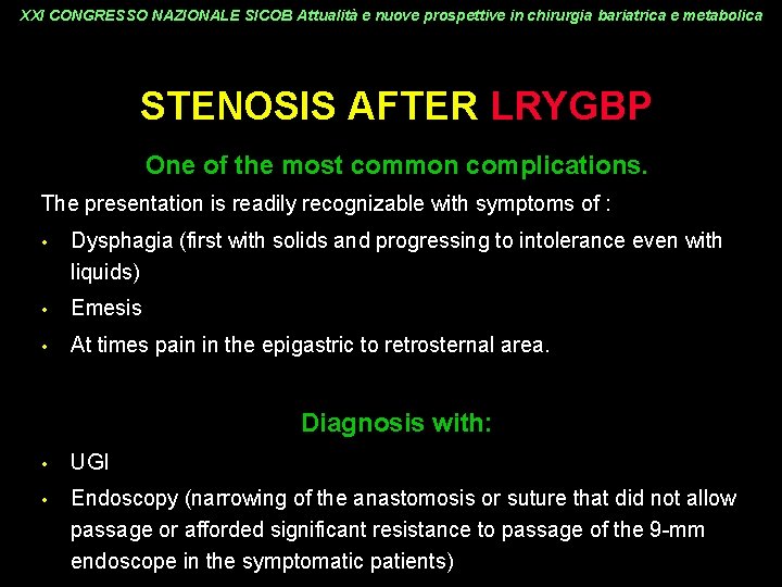 XXI CONGRESSO NAZIONALE SICOB Attualità e nuove prospettive in chirurgia bariatrica e metabolica STENOSIS