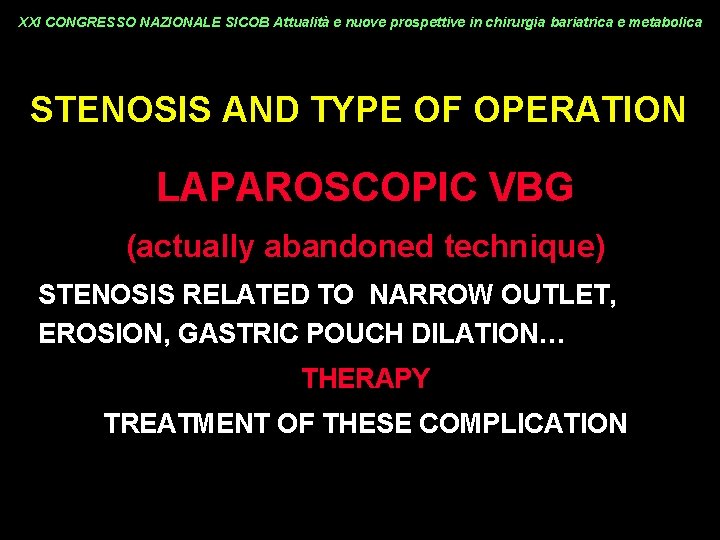 XXI CONGRESSO NAZIONALE SICOB Attualità e nuove prospettive in chirurgia bariatrica e metabolica STENOSIS