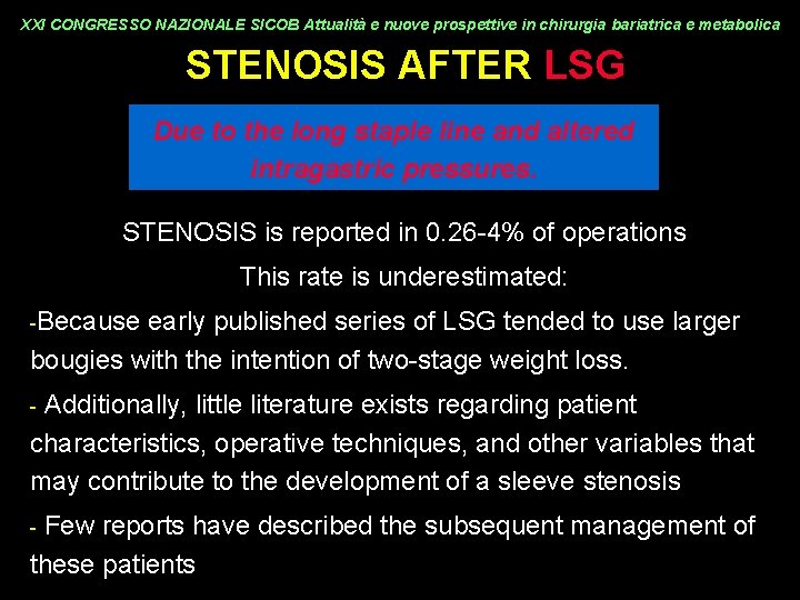 XXI CONGRESSO NAZIONALE SICOB Attualità e nuove prospettive in chirurgia bariatrica e metabolica STENOSIS