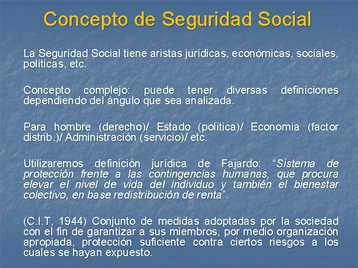 Concepto de Seguridad Social - La Seguridad Social tiene aristas jurídicas, económicas, sociales, políticas,