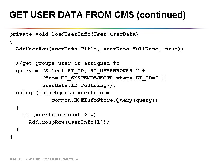 GET USER DATA FROM CMS (continued) private void load. User. Info(User user. Data) {