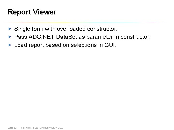 Report Viewer Single form with overloaded constructor. Pass ADO. NET Data. Set as parameter