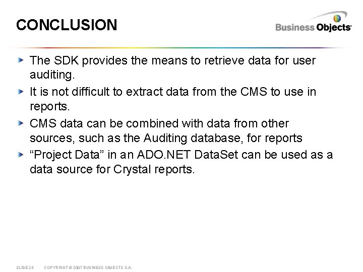 CONCLUSION The SDK provides the means to retrieve data for user auditing. It is