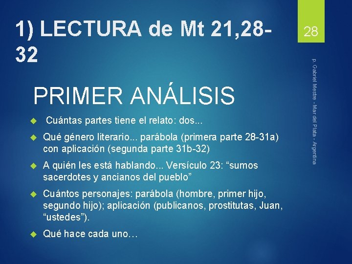  PRIMER ANÁLISIS Cuántas partes tiene el relato: dos. . . Qué género literario.