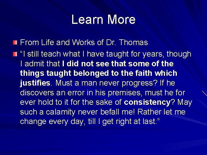 Learn More From Life and Works of Dr. Thomas “I still teach what I