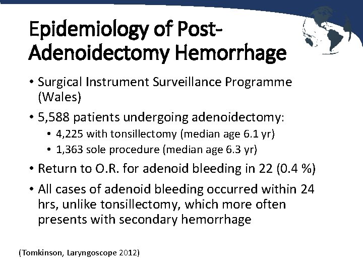Epidemiology of Post. Adenoidectomy Hemorrhage • Surgical Instrument Surveillance Programme (Wales) • 5, 588
