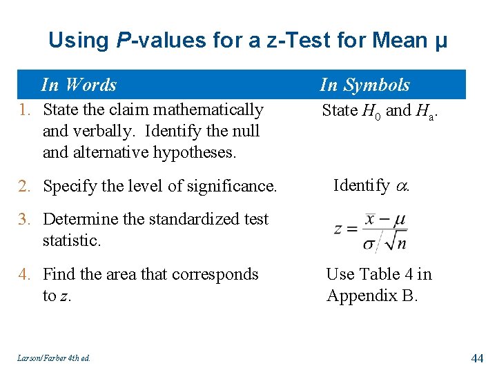Using P-values for a z-Test for Mean μ In Words 1. State the claim